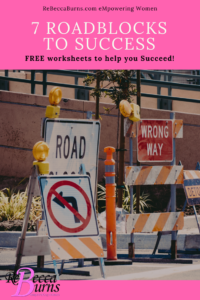 Steps to Success to avoid the 7 Roadblocks that Prevent Your Success Free Printable and Worksheet along with my Free Goal & Progress Workbook and Checklists