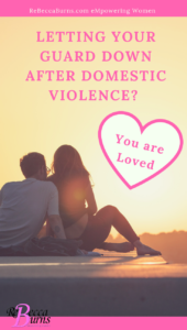 letting your guard down after domestic violence