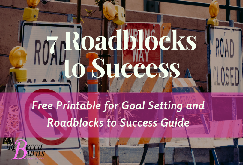 Free Printable 7 Roadblocks to Success and Goal Setting Checklists