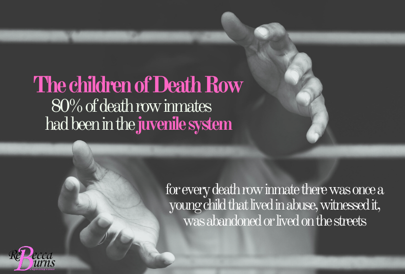 Have we forgotten that the men on death row were once children too